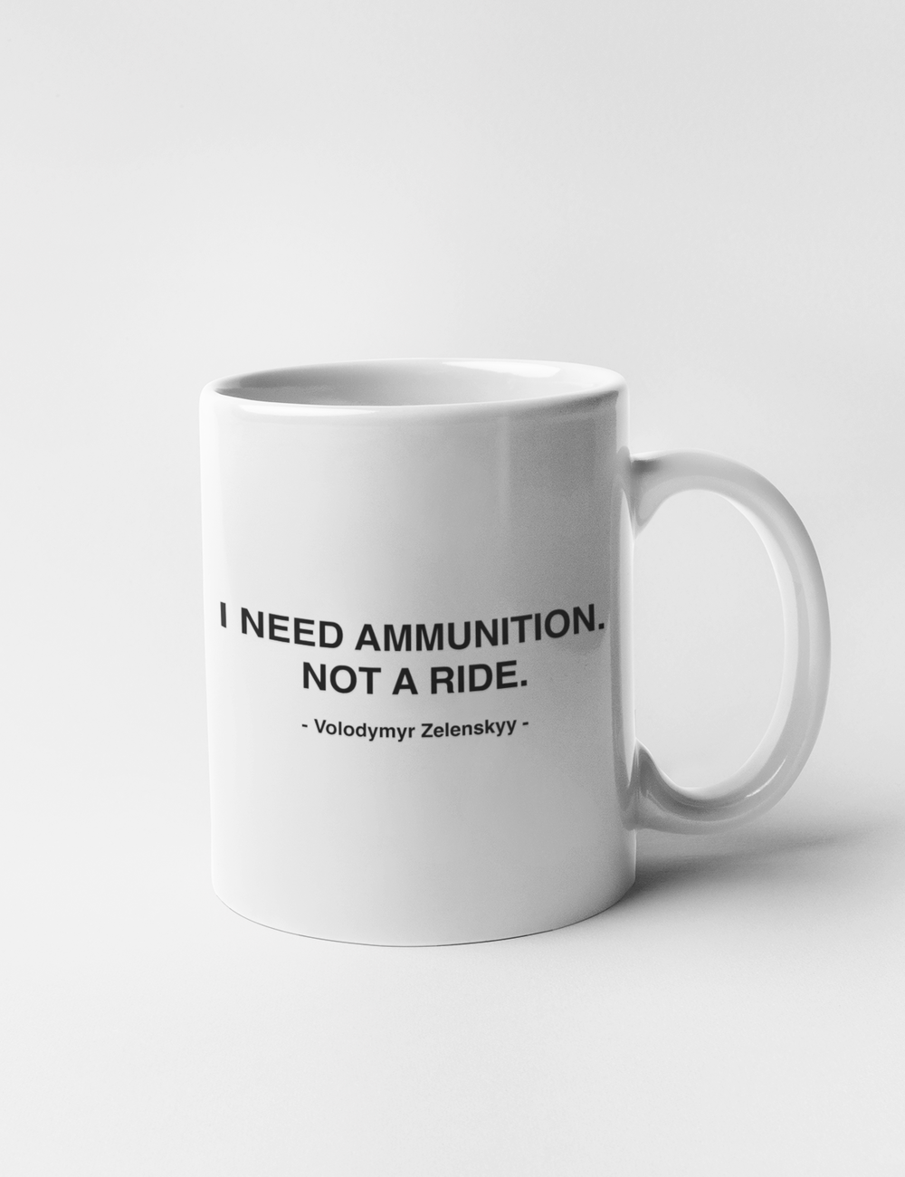 I Need Ammunition Not A Ride Classic Coffee Mug