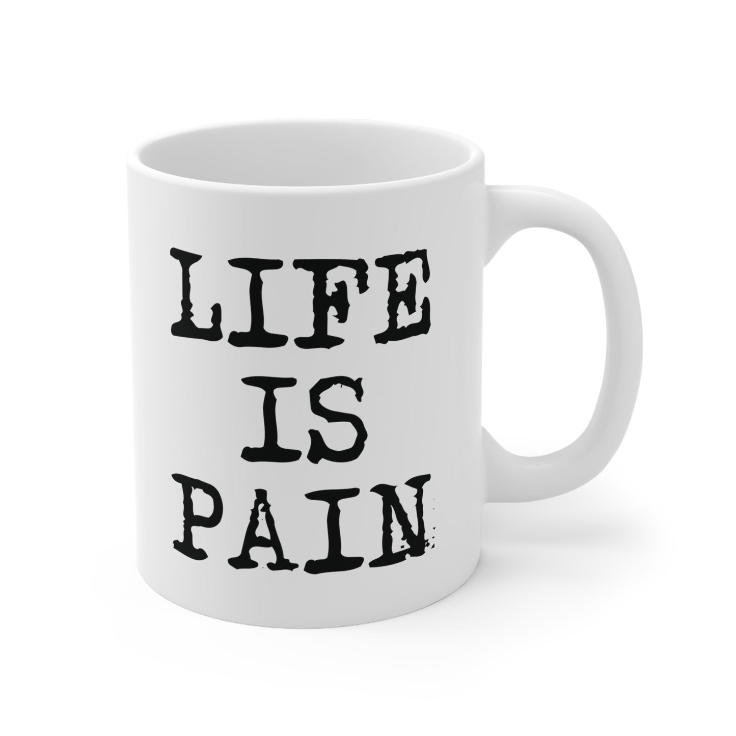 Life Is Pain Classic Coffee Mug
