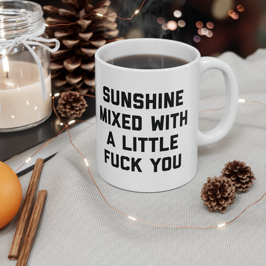 Sunshine Mixed With A Little Fuck You Classic Coffee Mug