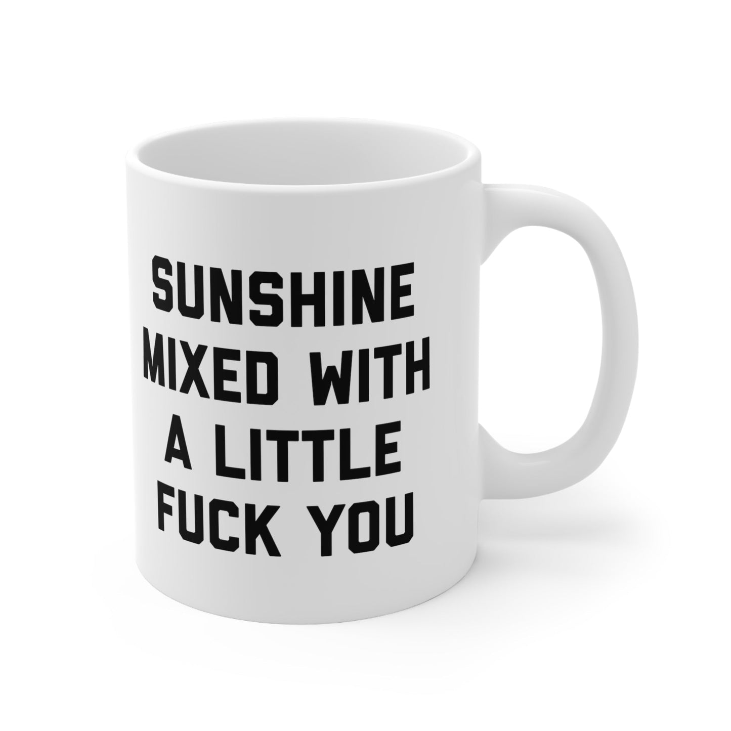 Sunshine Mixed With A Little Fuck You Classic Coffee Mug