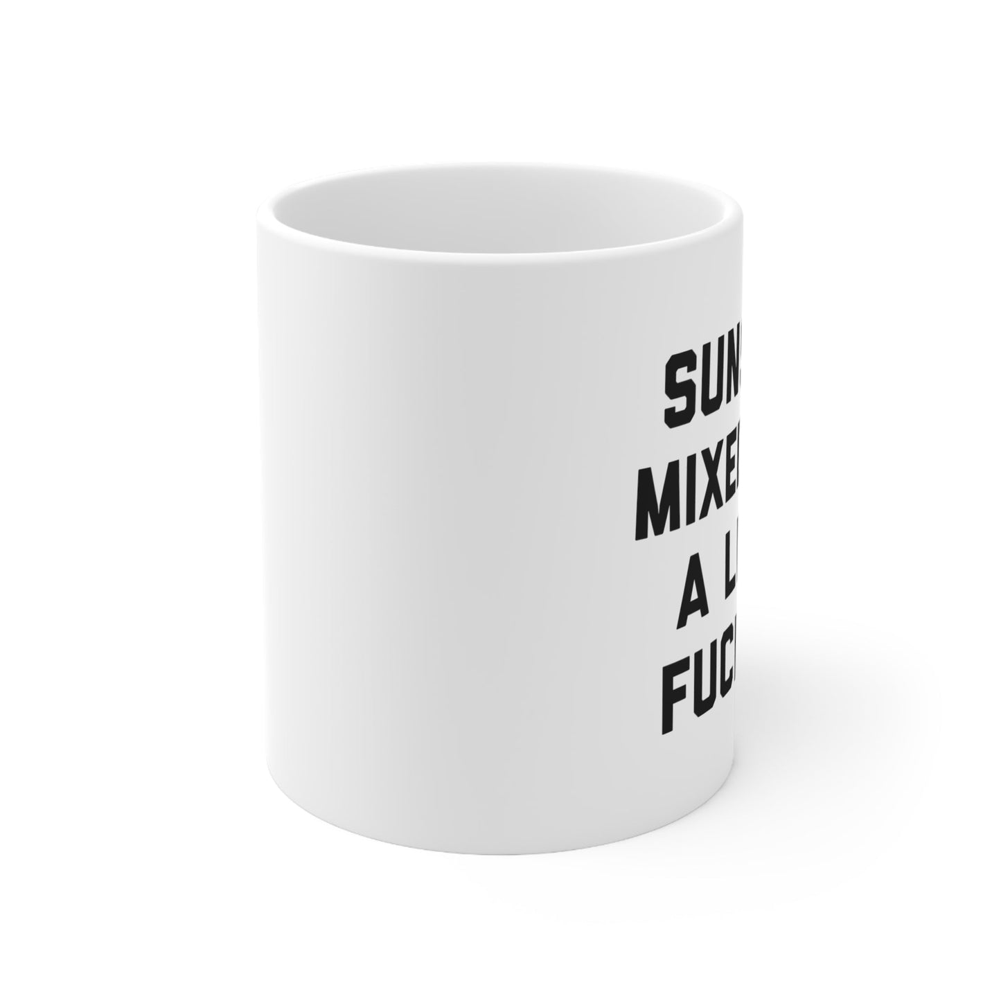 Sunshine Mixed With A Little Fuck You Classic Coffee Mug